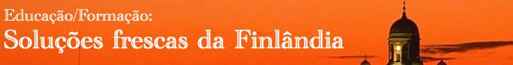 Seminário: Educação/Formação: Soluções Frescas da Finlândia