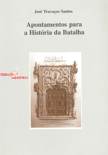 Apontamentos para a História da Batalha – Volume 1