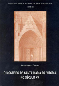 O Mosteiro de Santa Maria da Vitória no Século XV