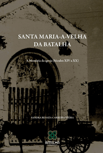Santa Maria-a-Velha, a memória da Igreja (Secs. XIV a XX)
